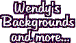 Wendy's Backgrounds & More...